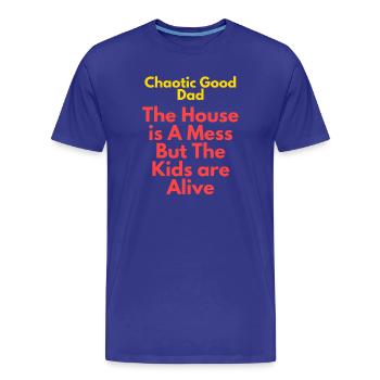Chaotic Dad : Maison en désordre, enfants vivants - T-shirt bio Premium Homme - bleu roi - Devant - Damien (186cm)