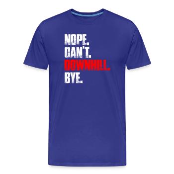 Non, on ne peut pas faire du VTT en descente. - T-shirt bio Premium Homme - bleu roi - Devant - Damien (186cm)