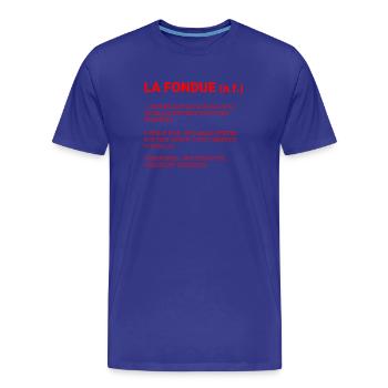 Fondue n.f. Parodie Suisse - humour helvétique - T-shirt bio Premium Homme - bleu roi - Devant - Damien (186cm)