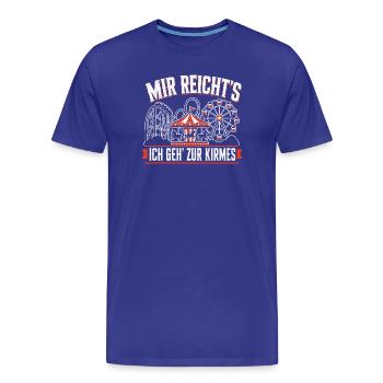 Mir Reicht's Ich Geh Zur Kirmes Kirmes Spruch - Männer Premium Bio T-Shirt - Königsblau - Vorne - Damien (186cm)