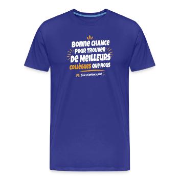T-shirt Humour Collègues de Travail - T-shirt bio Premium Homme - bleu roi - Devant - Damien (186cm)