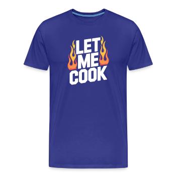 Laisse-moi cuisiner, cuisiner, griller, griller, Maître Chef, - T-shirt bio Premium Homme - bleu roi - Devant - Damien (186cm)