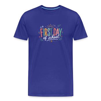 Funny First Day of School Teacher Back to School  - T-shirt bio Premium Homme - bleu roi - Devant - Damien (186cm)