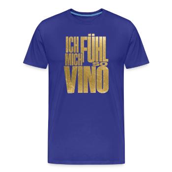 Ich fühl mich so Vino! - Männer Premium Bio T-Shirt - Königsblau - Vorne - Damien (186cm)