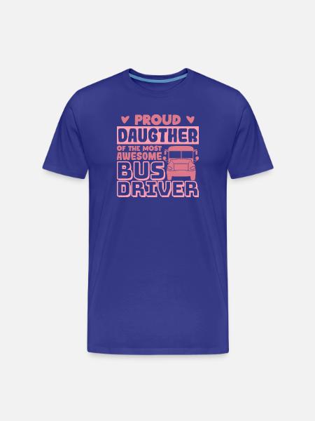 Stolze Tochter eines tollen Busfahrers - Männer Premium Bio T-Shirt - Königsblau