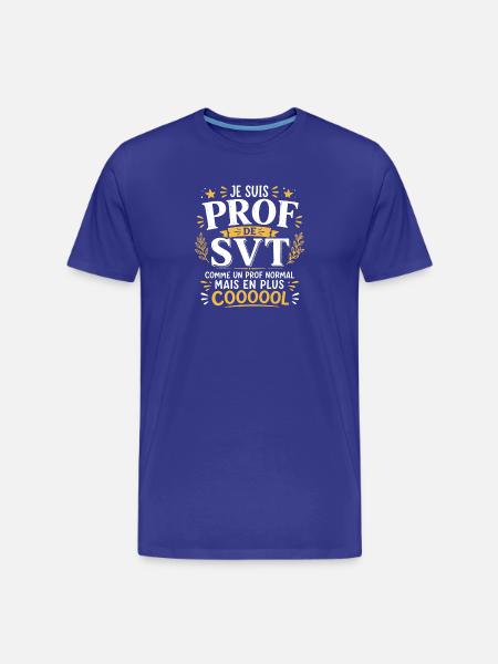 Prof de SVT super cool - T-shirt bio Premium Homme - bleu roi