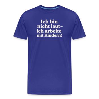 Ich bin nicht laut (hellbeige) - Männer Premium Bio T-Shirt - Königsblau - Vorne - Damien (186cm)
