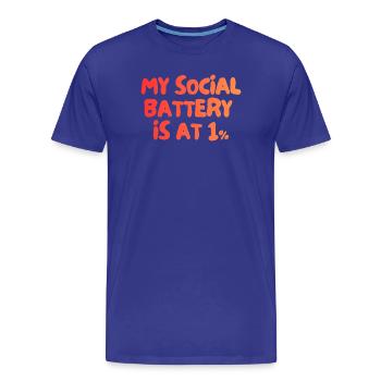 my social battery is at 1 percent - Men's Premium Organic T-Shirt - royal blue - Front - Damien (186cm)