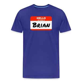 Hello My Name Is Brian Etikett Namensschild - Männer Premium Bio T-Shirt - Königsblau - Vorne - Damien (186cm)