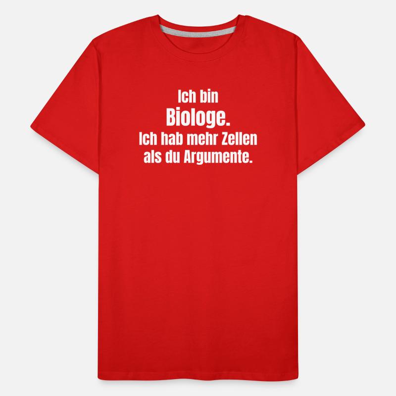 Je suis biologiste – Plus de cellules que d’arguments T-shirt bio Premium Homme
