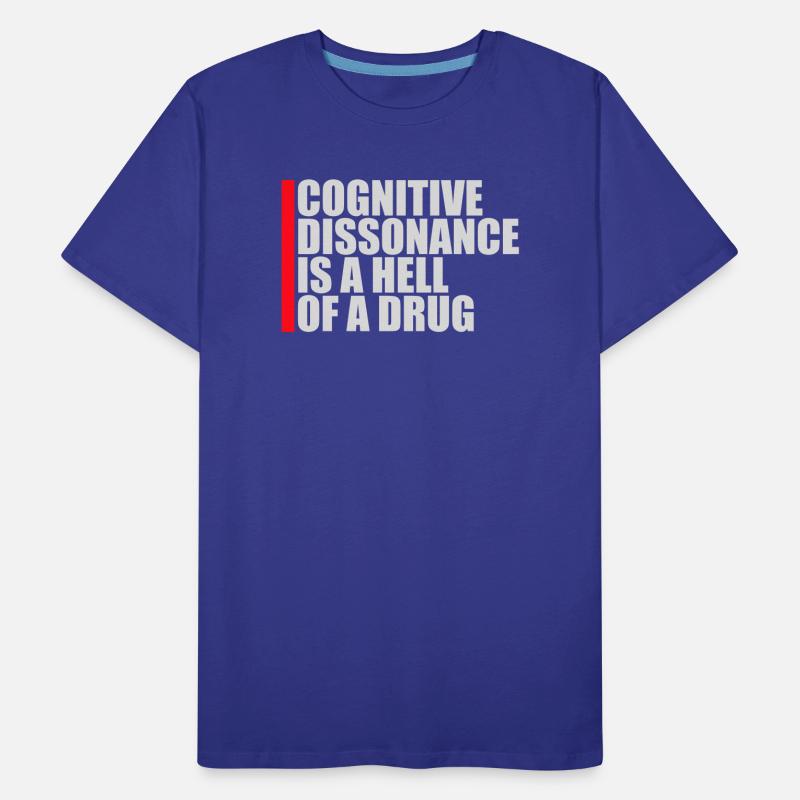 La dissonance cognitive est un sacré dicton. T-shirt bio Premium Homme