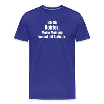 Je suis médecin : opinion et statistiques - T-shirt bio Premium Homme - bleu roi - Devant - Damien (186cm)