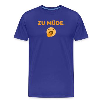 Zu Müde  - Männer Premium Bio T-Shirt - Königsblau - Vorne - Damien (186cm)