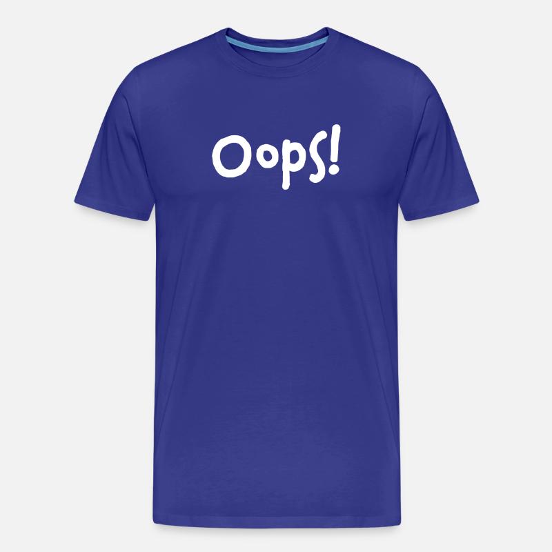 Oops! – I did it again... - Männer Premium Bio T-Shirt - Königsblau