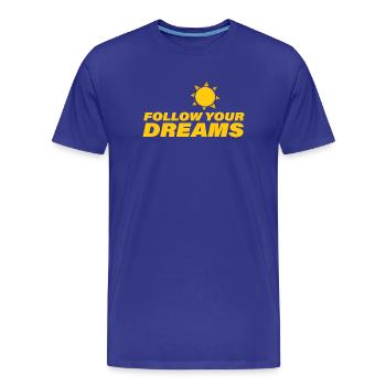 FOLLOW YOUR DREAMS - Männer Premium Bio T-Shirt - Königsblau - Vorne - Damien (186cm)