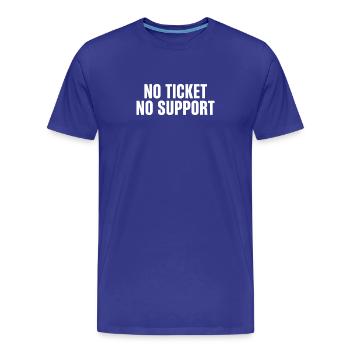 No Ticket No Support Computer Scientist IT Administrator - Men's Premium Organic T-Shirt - royal blue - Front - Damien (186cm)
