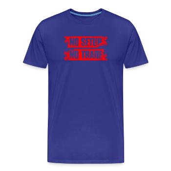 Pas de configuration, pas de commerce, Trader de la Bourse - T-shirt bio Premium Homme - bleu roi - Devant - Damien (186cm)