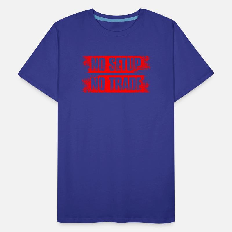 Pas de configuration, pas de commerce, Trader de la Bourse T-shirt bio Premium Homme