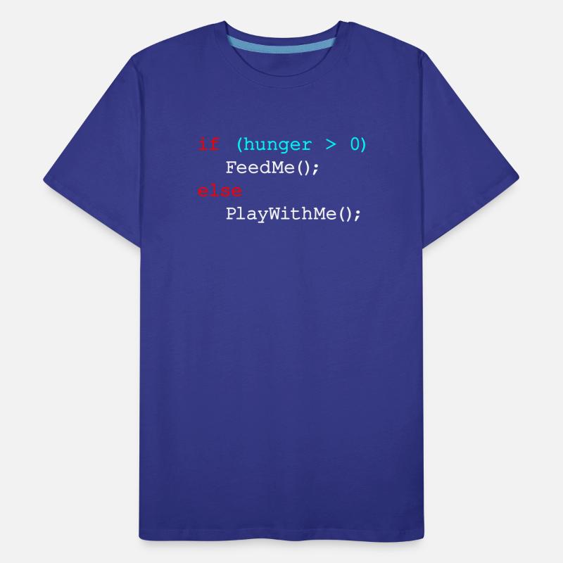 If hunger feed me else play with me - JavaScript Men's Premium Organic T-Shirt