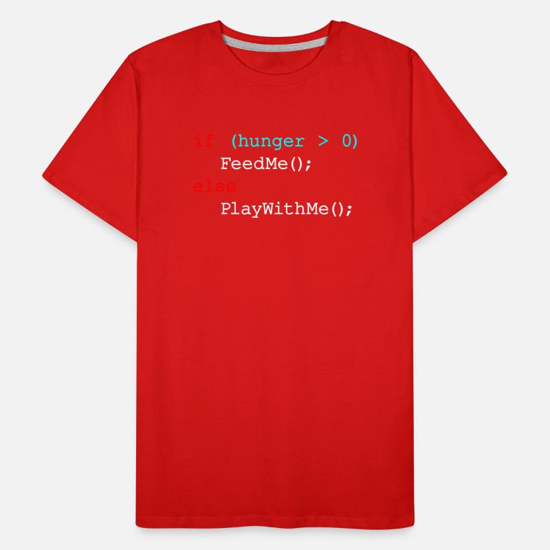 If hunger feed me else play with me - JavaScript Men's Premium Organic T-Shirt