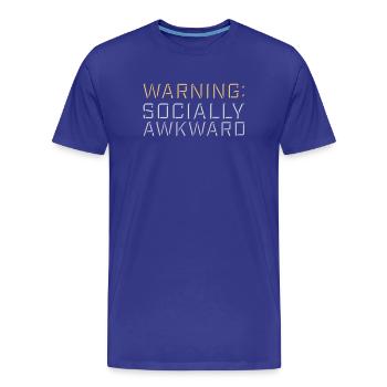 Avertissement : Socialement maladroit Drôle social Maladroit - T-shirt bio Premium Homme - bleu roi - Devant - Damien (186cm)