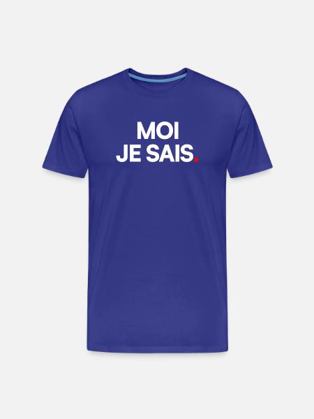 Moi je sais - T-shirt bio Premium Homme - bleu roi
