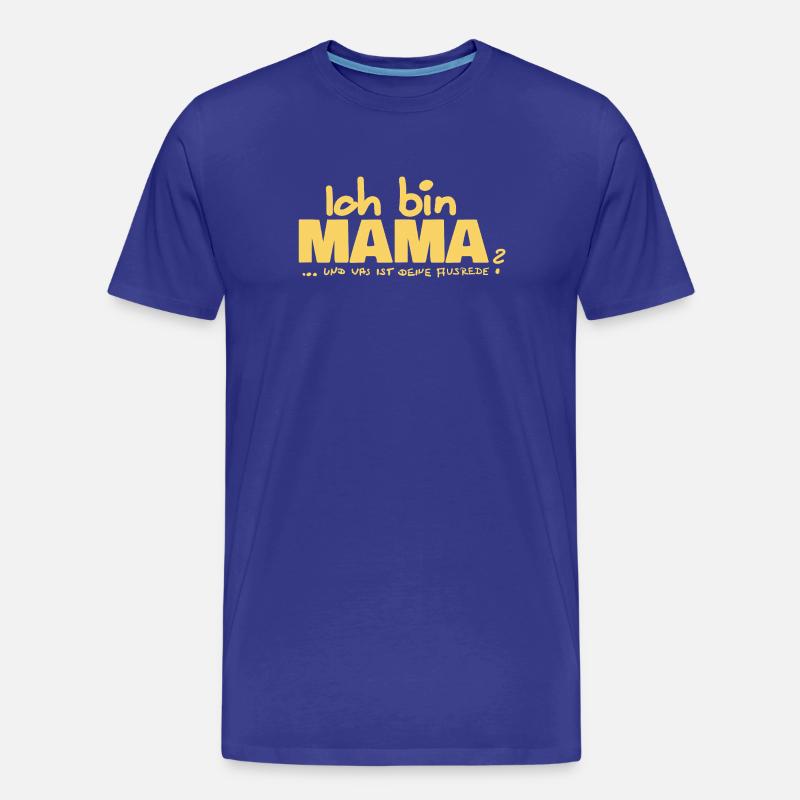 Ich bin Mama Mutterschaft Statement - Männer Premium Bio T-Shirt - Königsblau