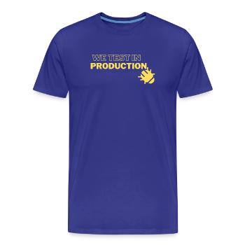 « We test in production » - running joke with coders - T-shirt bio Premium Homme - bleu roi - Devant - Damien (186cm)
