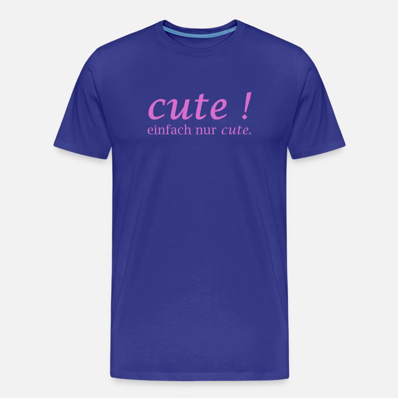 Cute! Einfach Nur Cute - Männer Premium Bio T-Shirt - Königsblau
