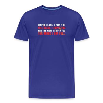 Citation « Verre plein, vide » - T-shirt bio Premium Homme - bleu roi - Devant - Damien (186cm)