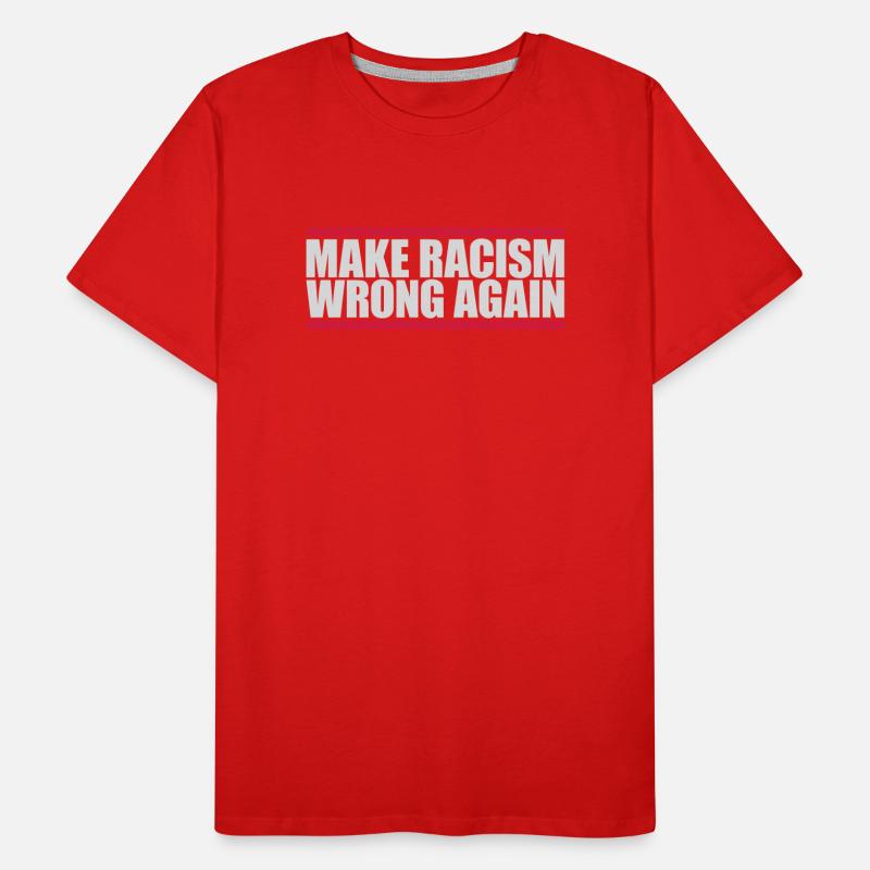 make racism wrong again Men's Premium Organic T-Shirt