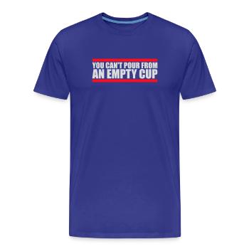 On ne peut pas verser dans un gobelet vide Soins personnels - T-shirt bio Premium Homme - bleu roi - Devant - Damien (186cm)