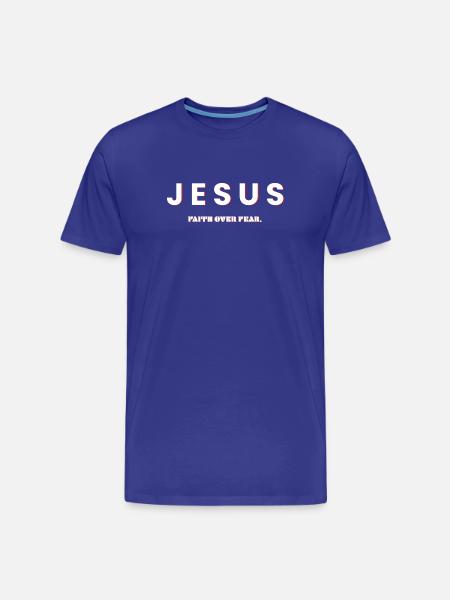 Jesus, Faith Over Fear - Christian Design - Men's Premium Organic T-Shirt - royal blue