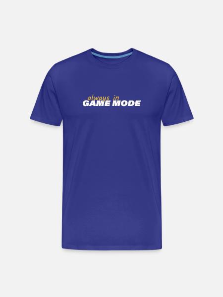 ALWAYS IN GAME MODE - Men's Premium Organic T-Shirt - royal blue