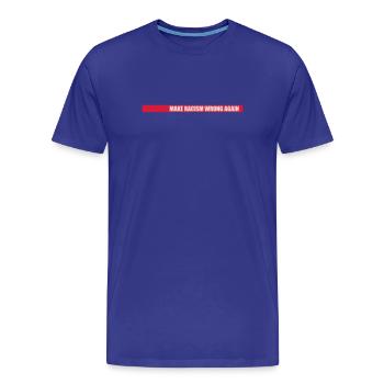 Rendre le racisme répréhensible - T-shirt bio Premium Homme - bleu roi - Devant - Damien (186cm)