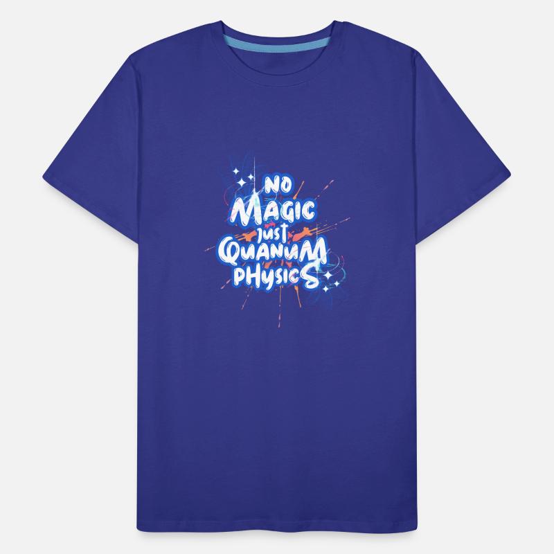 No Magic, just Quantum-Physics Design Men's Premium Organic T-Shirt