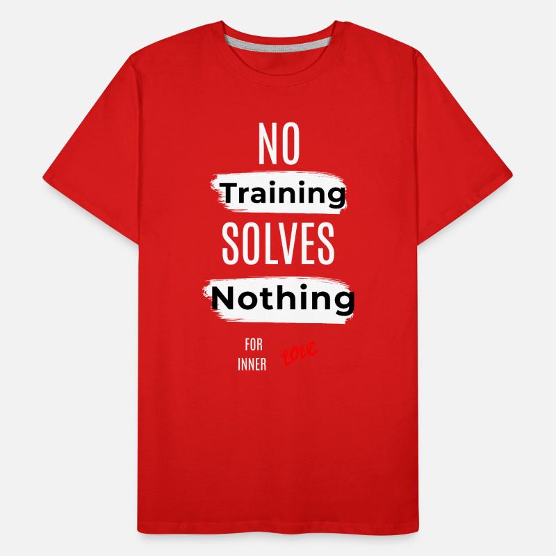 Inspirierende No Training Solves Nichts Botschaft Männer Premium Bio T-Shirt