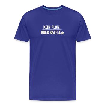 Kein Plan aber Kaffee - Männer Premium Bio T-Shirt - Königsblau - Vorne - Damien (186cm)