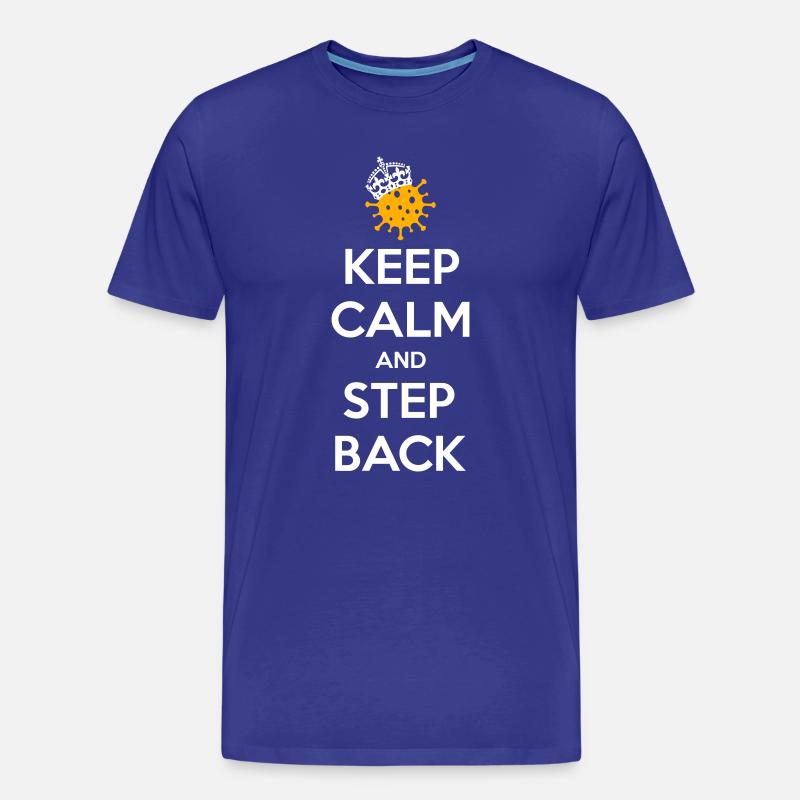 Keep calm and step back - Men's Premium Organic T-Shirt - royal blue
