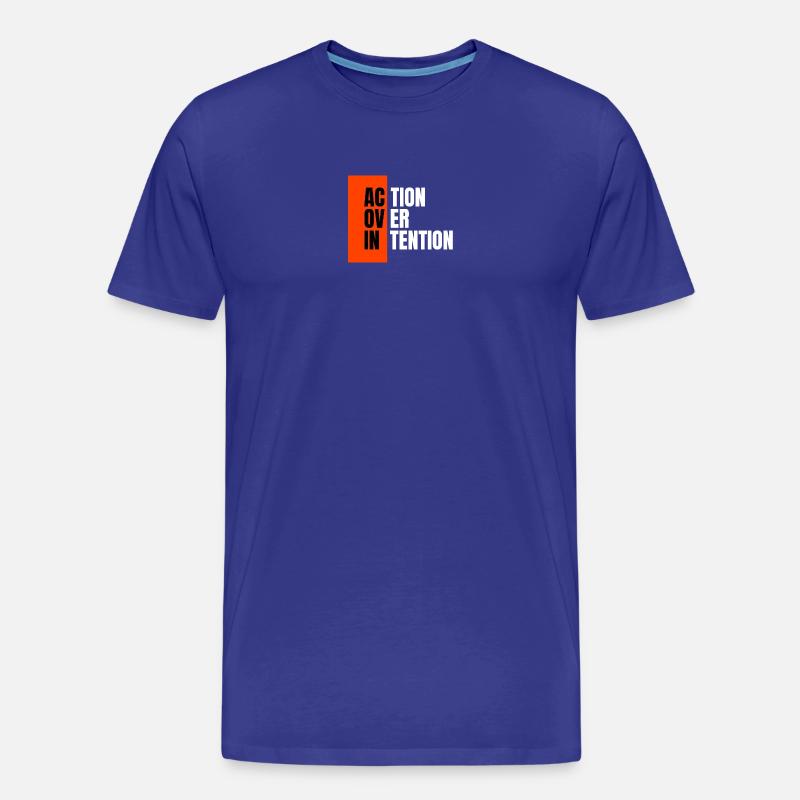 Action over intention. - Männer Premium Bio T-Shirt - Königsblau