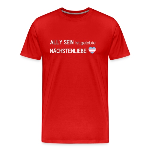 Ally sein = Nächstenliebe - trans* - Männer Premium Bio T-Shirt