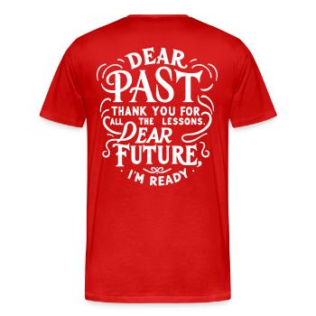 Cher passé Merci pour les leçons cher futur - T-shirt bio Premium Homme - rouge - Dos - Damien (186cm)