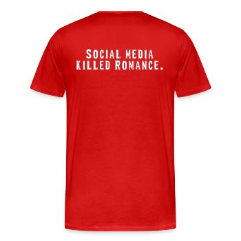 SOCIAL MEDIA KILLED ROMANCE - Men's Premium Organic T-Shirt - red - Back - Damien (186cm)