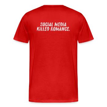 SOCIAL MEDIA KILLED ROMANCE - Men's Premium Organic T-Shirt - red - Back - Damien (186cm)