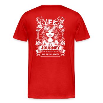 Life is a journey not a destination | Girl - Men's Premium Organic T-Shirt - red - Back - Damien (186cm)