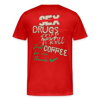 Just coffe for Me - Männer Premium Bio T-Shirt - Rot - Hinten - Damien (186cm)