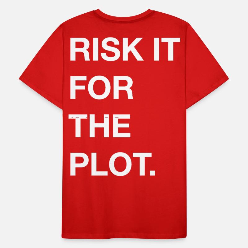 Risk it for the Plot Statement Bold Typo Trend Men's Premium Organic T-Shirt