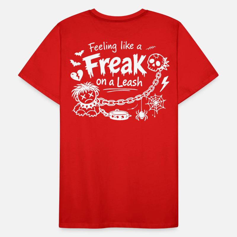 Feeling Like A Freak On A Leash Statement Men's Premium Organic T-Shirt