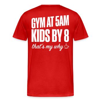 Motivation de la salle de sport Fit, Maman Papa 5h du matin Citation d’entraînement - T-shirt bio Premium Homme - rouge - Dos - Damien (186cm)