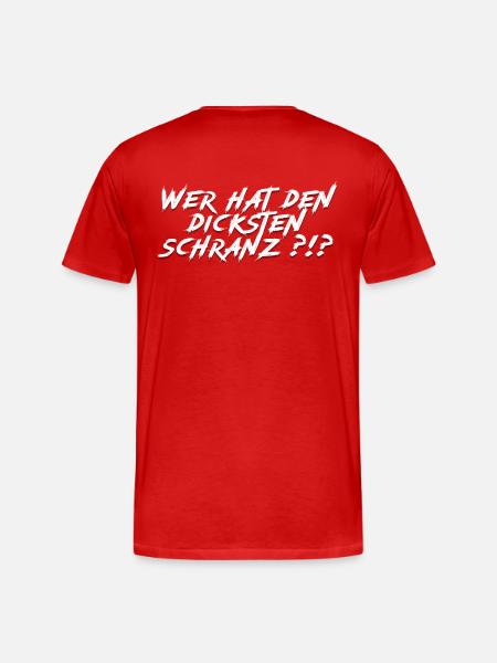 Wer hat den dicksten Schranz?!? - Männer Premium Bio T-Shirt - Rot